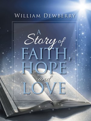 cover image of A Story of Faith, Hope and Love